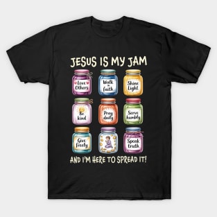Jesus Is My Jam And Im Here To Spread Christian Faith Quote T-Shirt